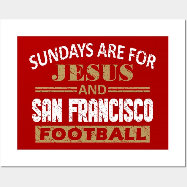 San Francisco Pro Football - Jesus on Sundays Wall Art by FFFM